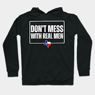 Don't mess with real men Hoodie